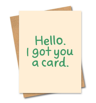 I Got You a Card