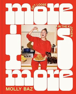 Book - More is More: Get Loose in the Kitchen