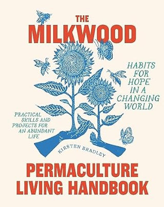 Book - Milkwood: The Permaculture Living Handbook