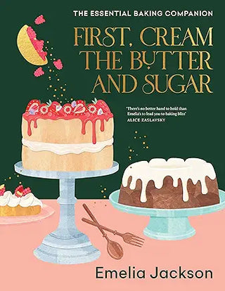 Book - First, cream the Butter and Sugar